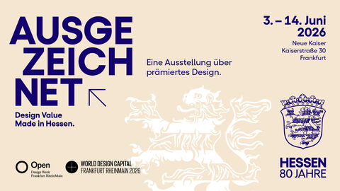 Ein beiger Hintergrund worauf in blauer Schrift steht "Ausgezeichnet Design Value Made in Hessen vom 3.-14. Juni 2026"